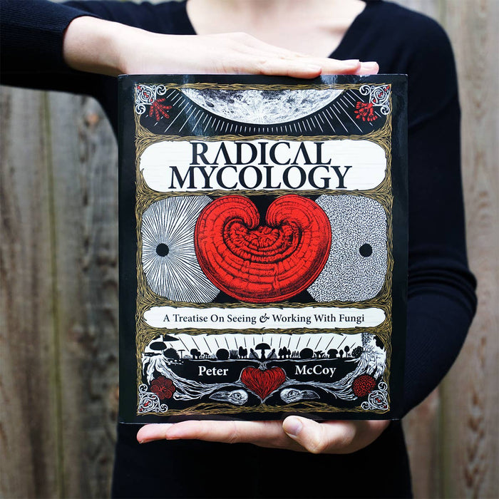 Chthaeus Press - Radical Mycology: A Treatise on Seeing & Working With Fungi