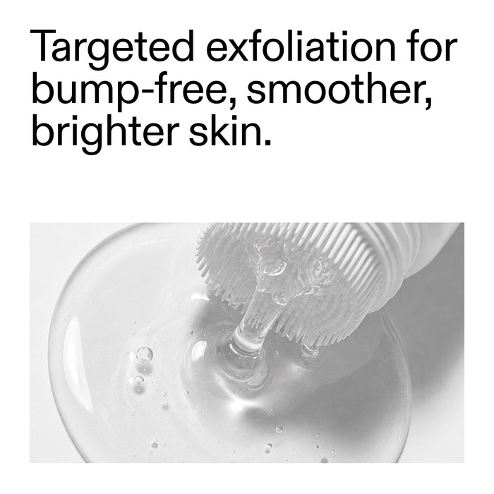 Text reading 'Targeted exfoliation for bump-free, smoother, brighter skin.' above a black-and-white close-up of a clear exfoliating cleanser being dispensed onto a round glass plate.