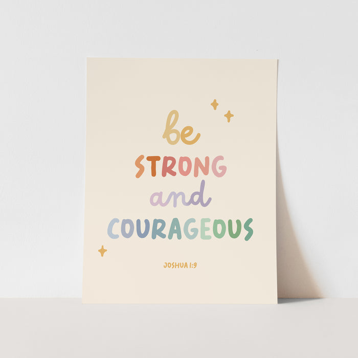 {Rainbow} Be Strong and Courageous Art Print