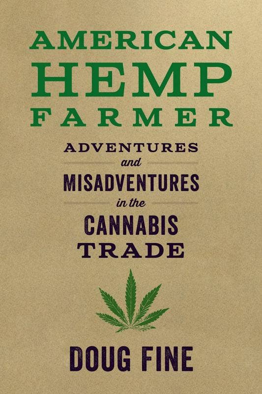 American Hemp Farmer: Adventures and Misadventures