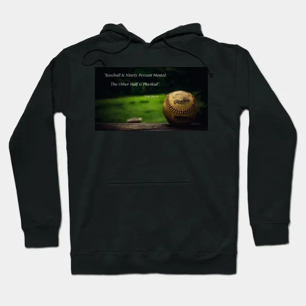 Baseball - Yogi Berra Quote Hoodie