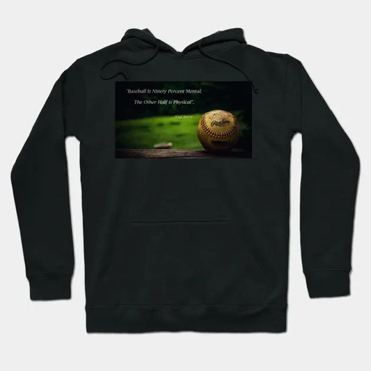 Baseball - Yogi Berra Quote Hoodie