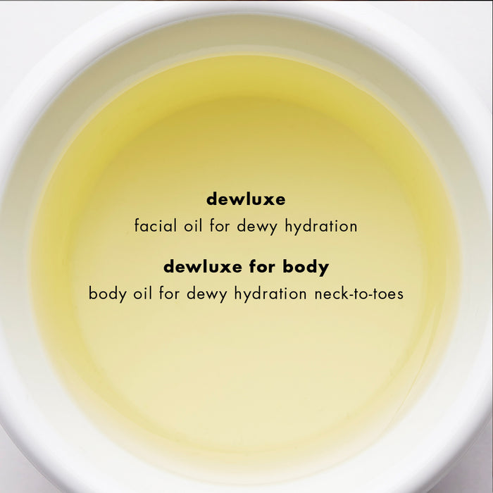 Dewluxe + Dewluxe for Body