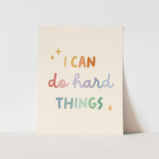 {Rainbow} I Can Do Hard Things Art Print