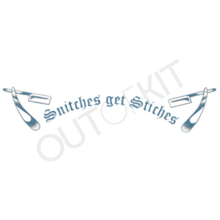Snitches Get Stitches Tattoo